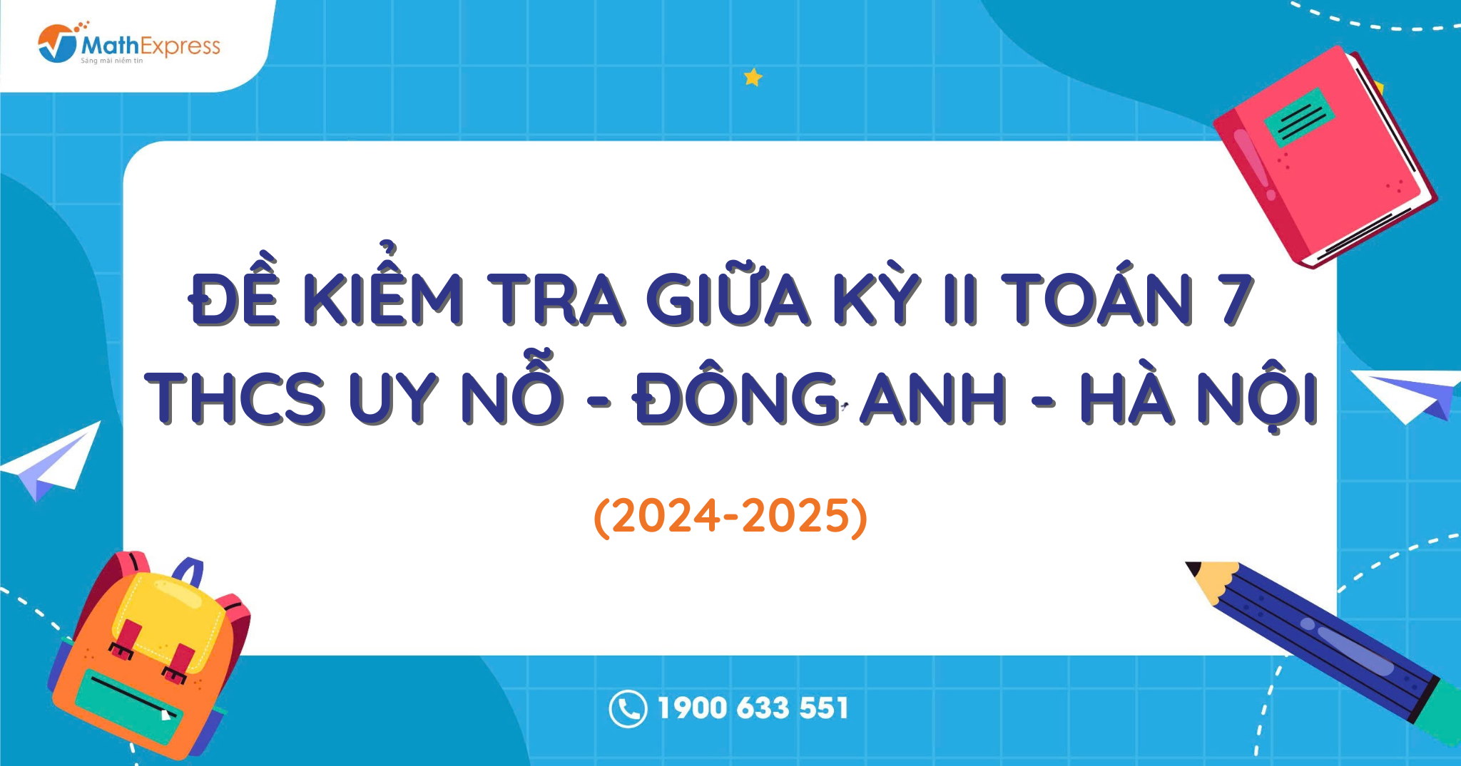 ĐỀ KIỂM TRA GIỮA KỲ II TOÁN 7 THCS UY NỖ - ĐÔNG ANH - HÀ NỘI NĂM HỌC 2024-2025