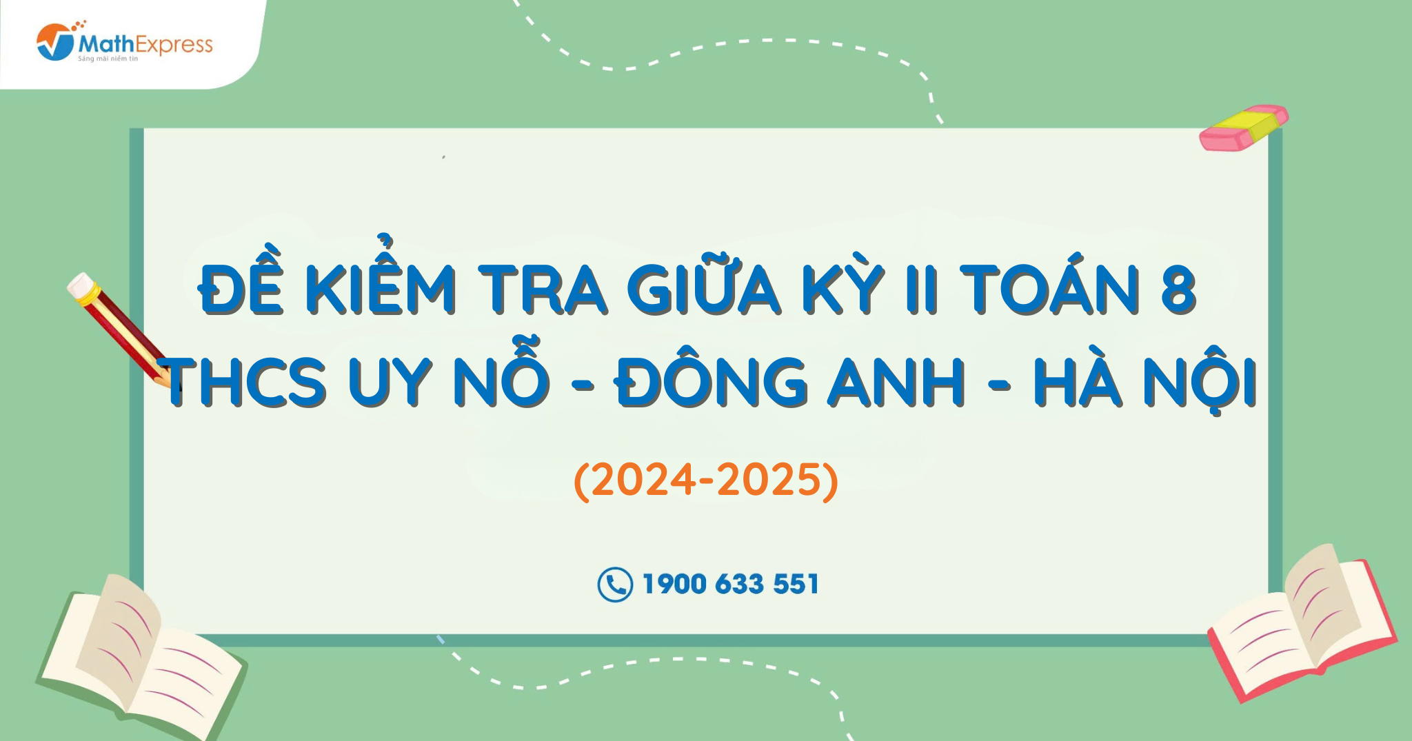 ĐỀ KIỂM TRA GIỮA KỲ II TOÁN 8 THCS UY NỖ - ĐÔNG ANH - HÀ NỘI NĂM HỌC 2024-2025