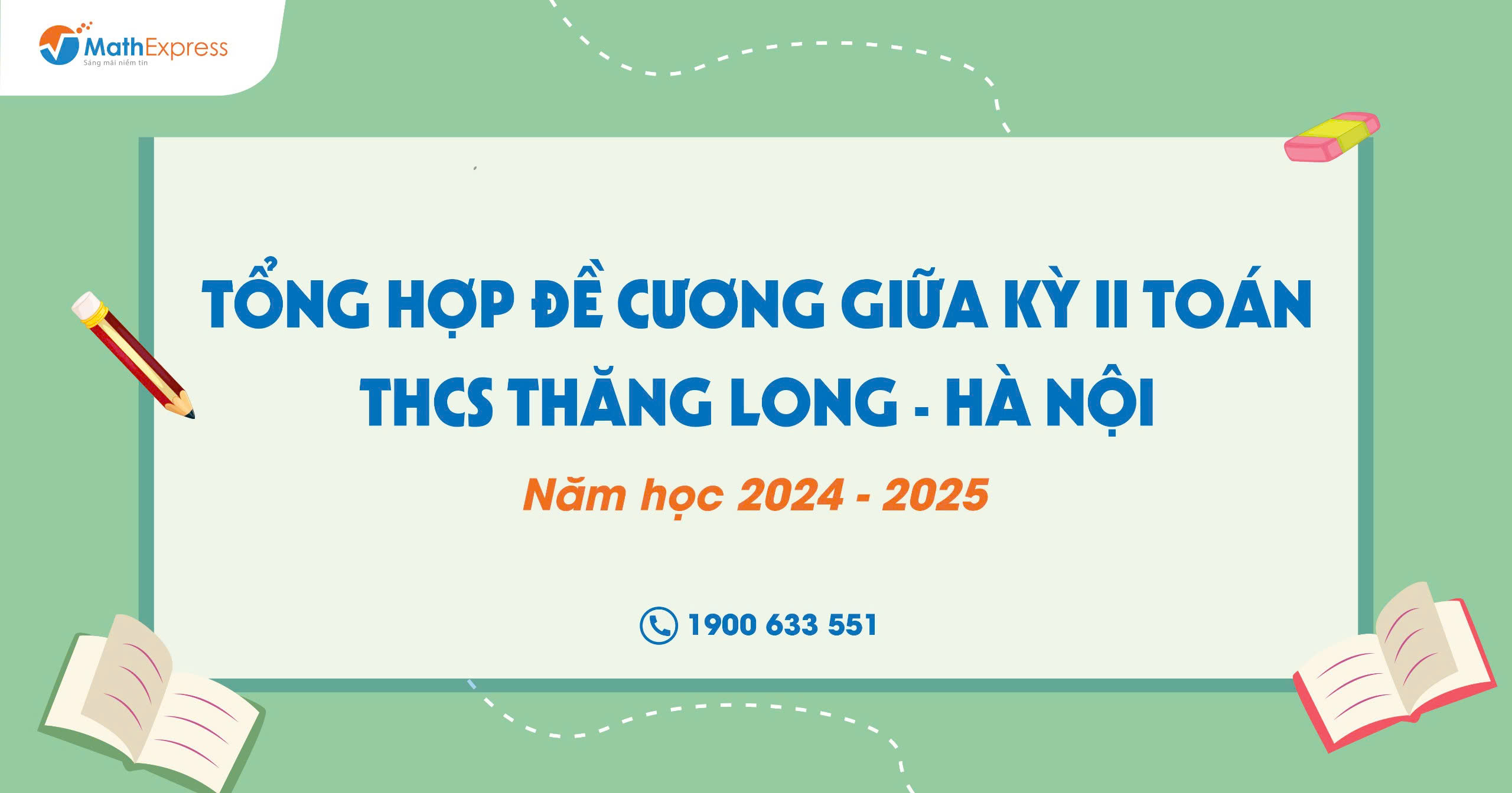 TỔNG HỢP ĐỀ CƯƠNG GIỮA KỲ II TOÁN THCS THĂNG LONG - HÀ NỘI (2024-2025)