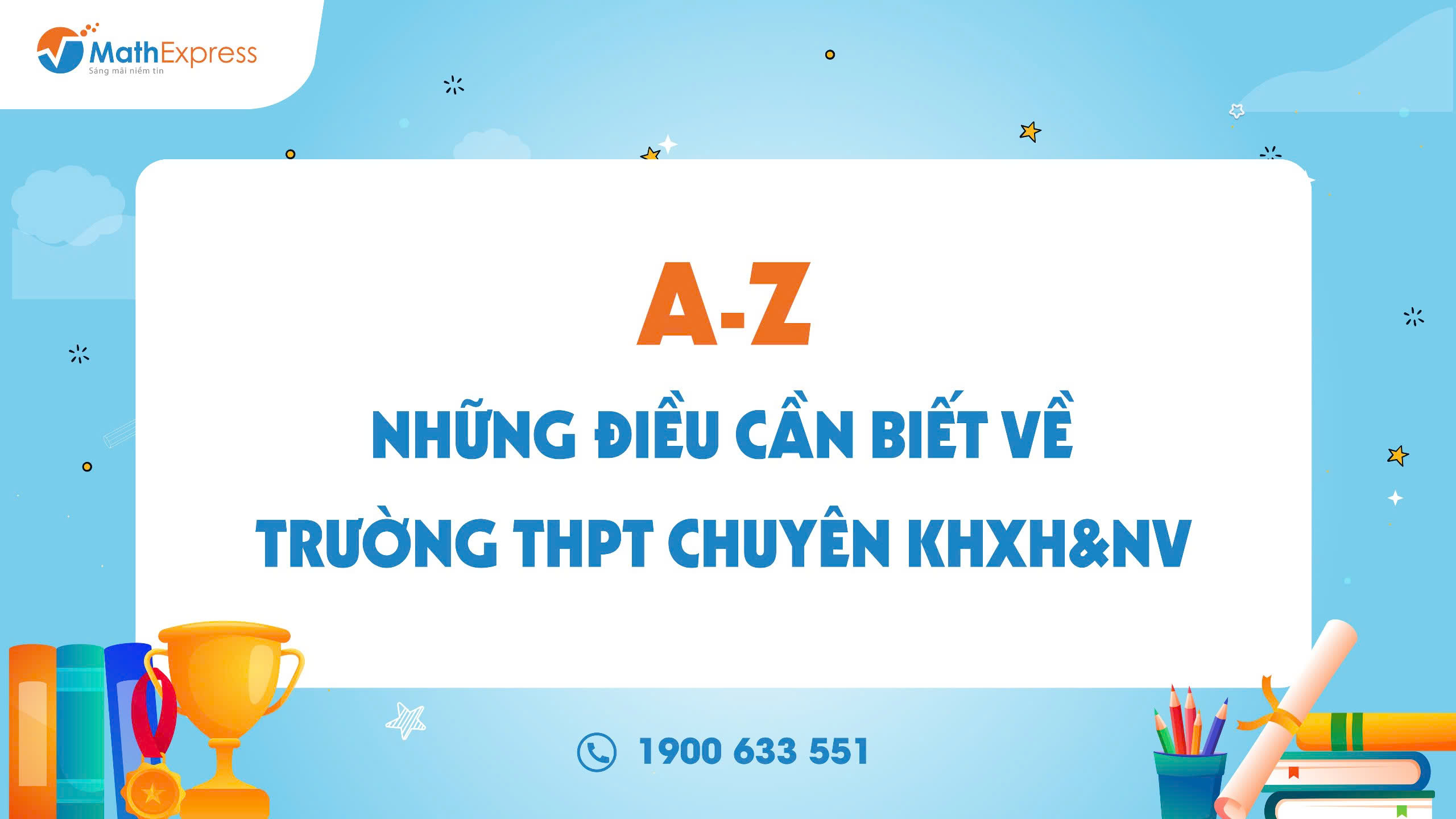 A-Z những điều cần biết về trường THPT chuyên Khoa học Xã hội và Nhân văn