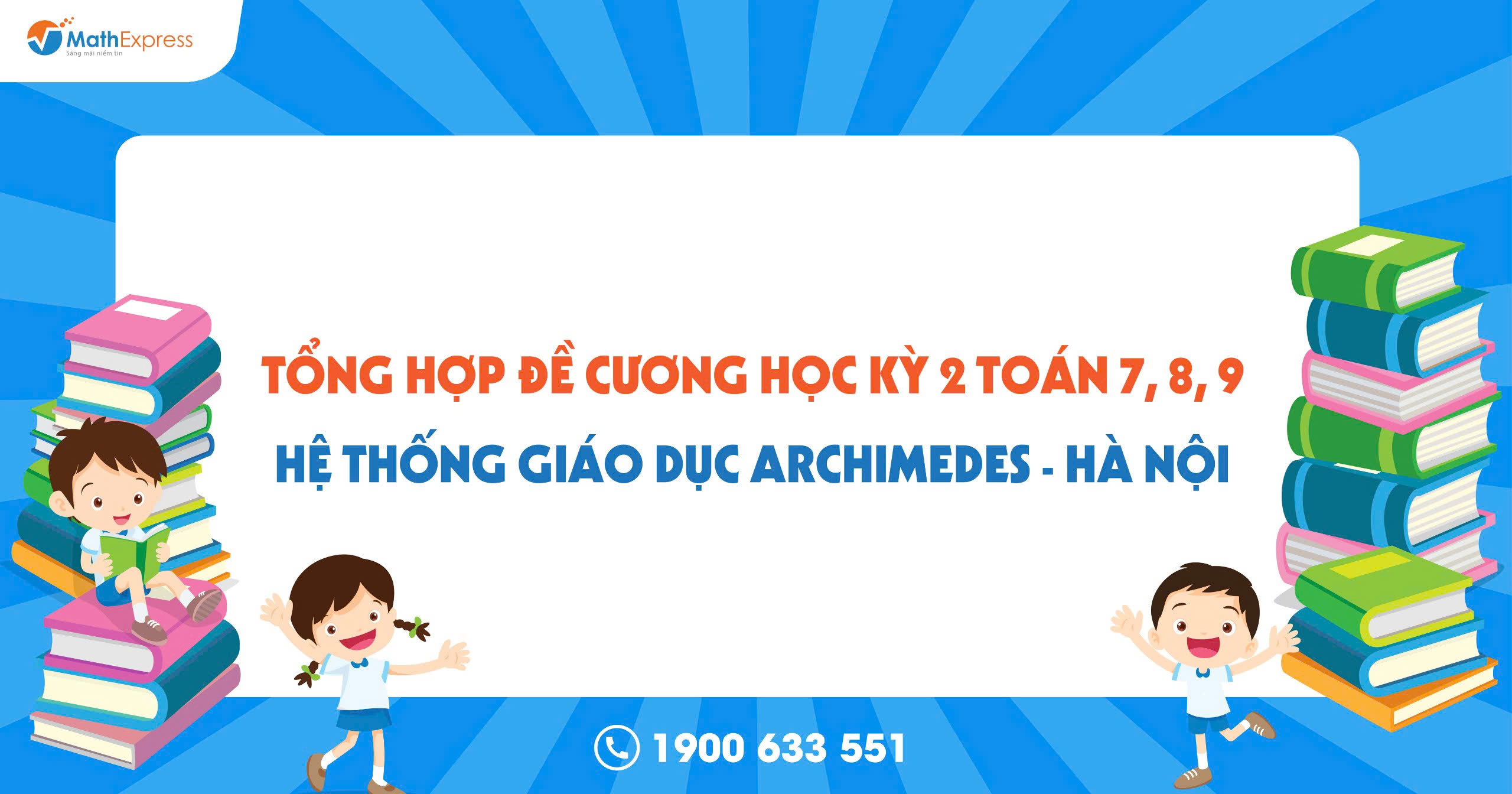 Đề cương học kỳ 2 toán 7, 8, 9 hệ thống Giáo dục Archimedes - Hà Nội