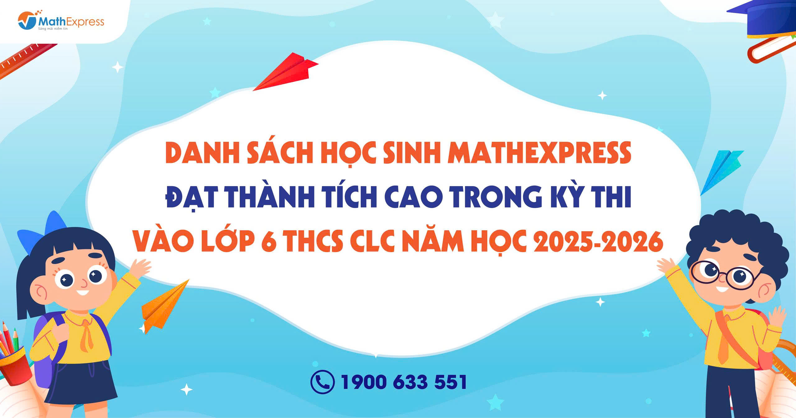 Danh sách học sinh MathExpress đạt thành tích cao trong kỳ thi vào lớp 6 năm học 2025-2026