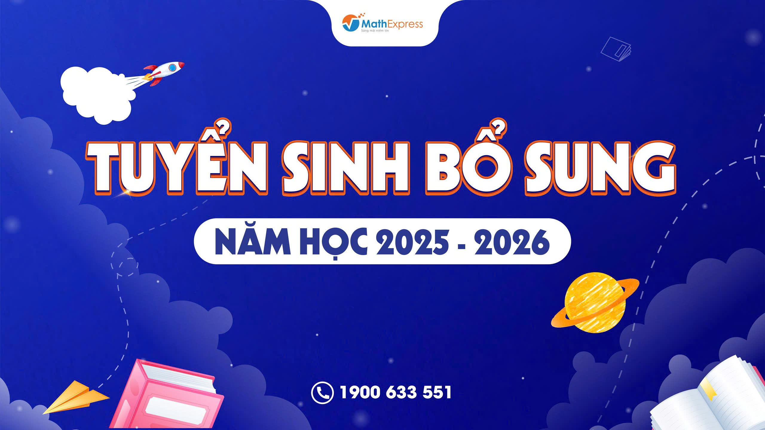 MathExpress thông báo tuyển sinh bổ sung các lớp Toán năm học 2025 - 2026
