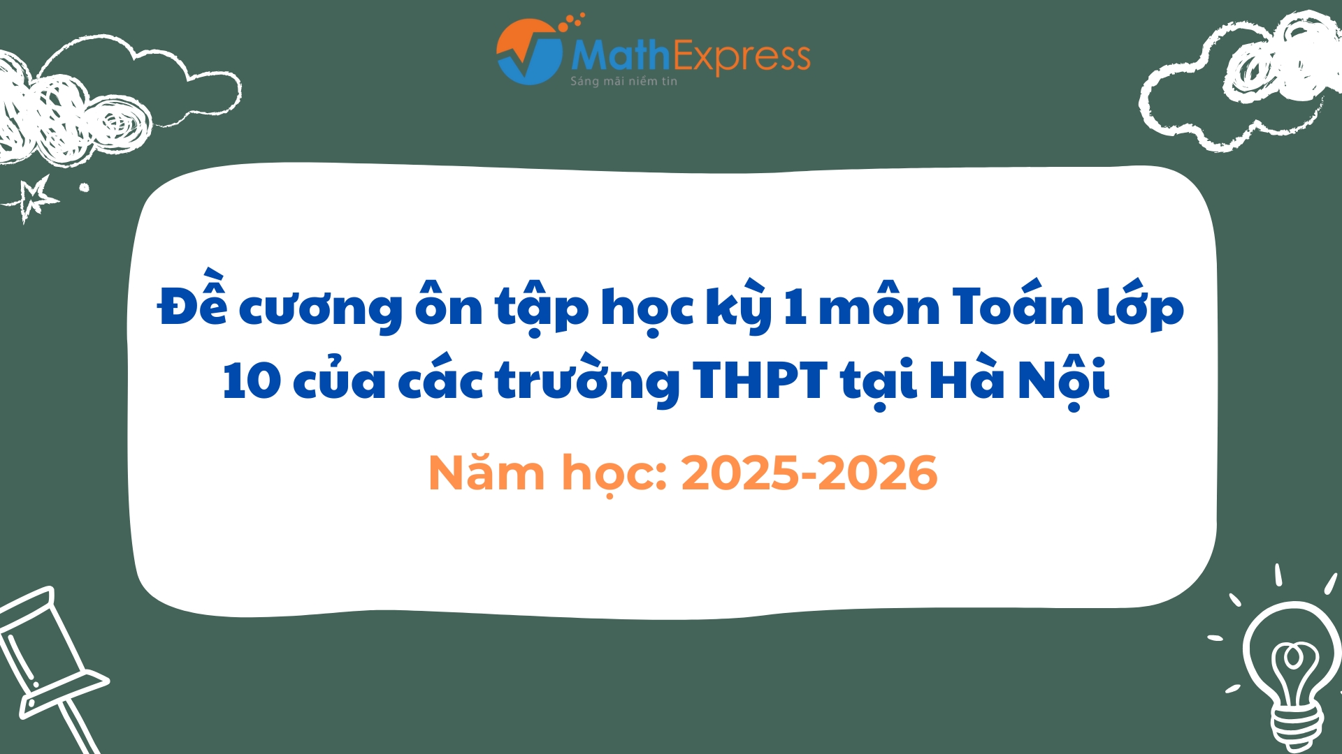 Tổng hợp đề cương ôn tập học kỳ 1 môn Toán lớp 10 của các trường THPT tại Hà Nội năm 2025 – 2026