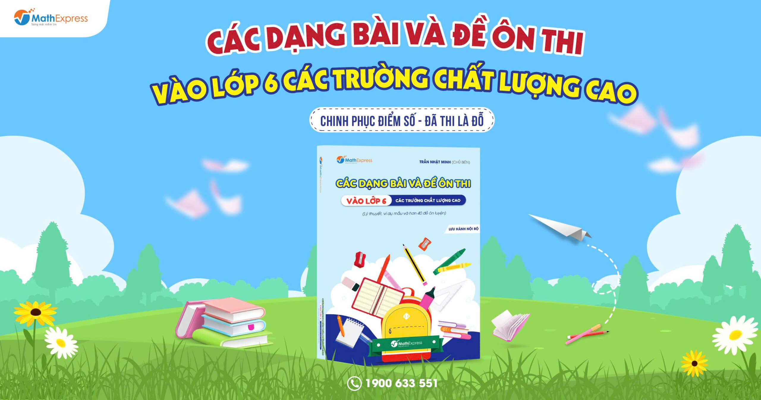 MathExpress ra mắt cuốn sách Các dạng bài và đề ôn thi vào lớp 6 các trường chất lượng cao