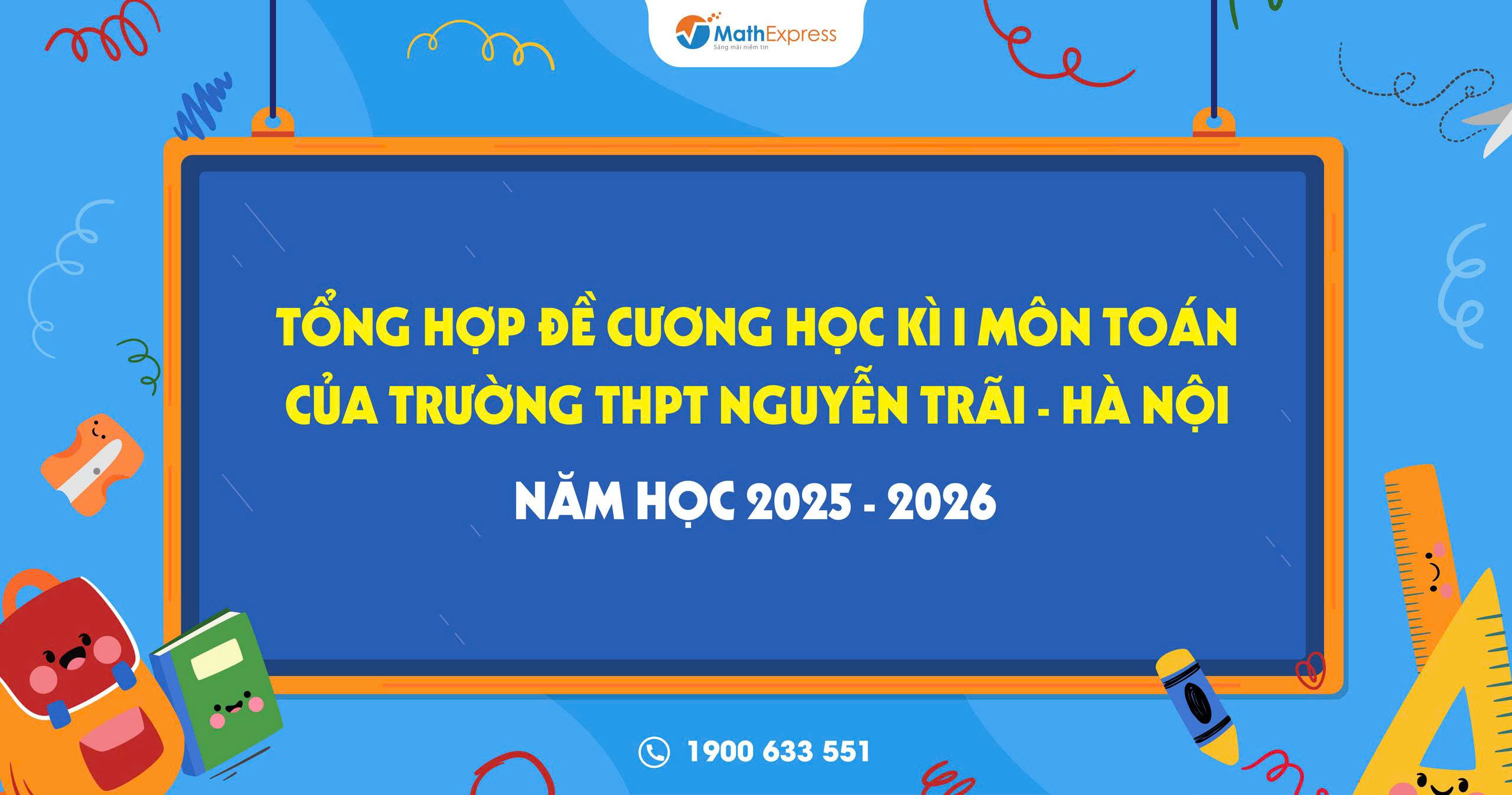Đề cương học kì 1 môn Toán khối 10, 11 năm học 2025-2026 của trường THPT Nguyễn Trãi - Hà Nội