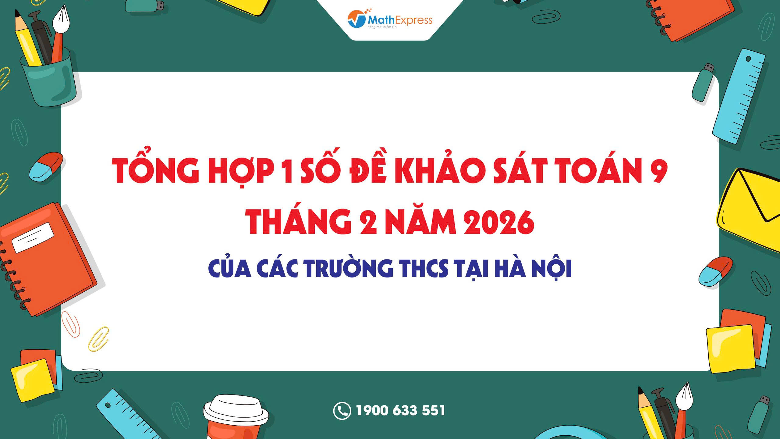 Tổng hợp 1 số đề khảo sát Toán 9 tháng 2 năm 2026 của các trường THCS tại Hà Nội