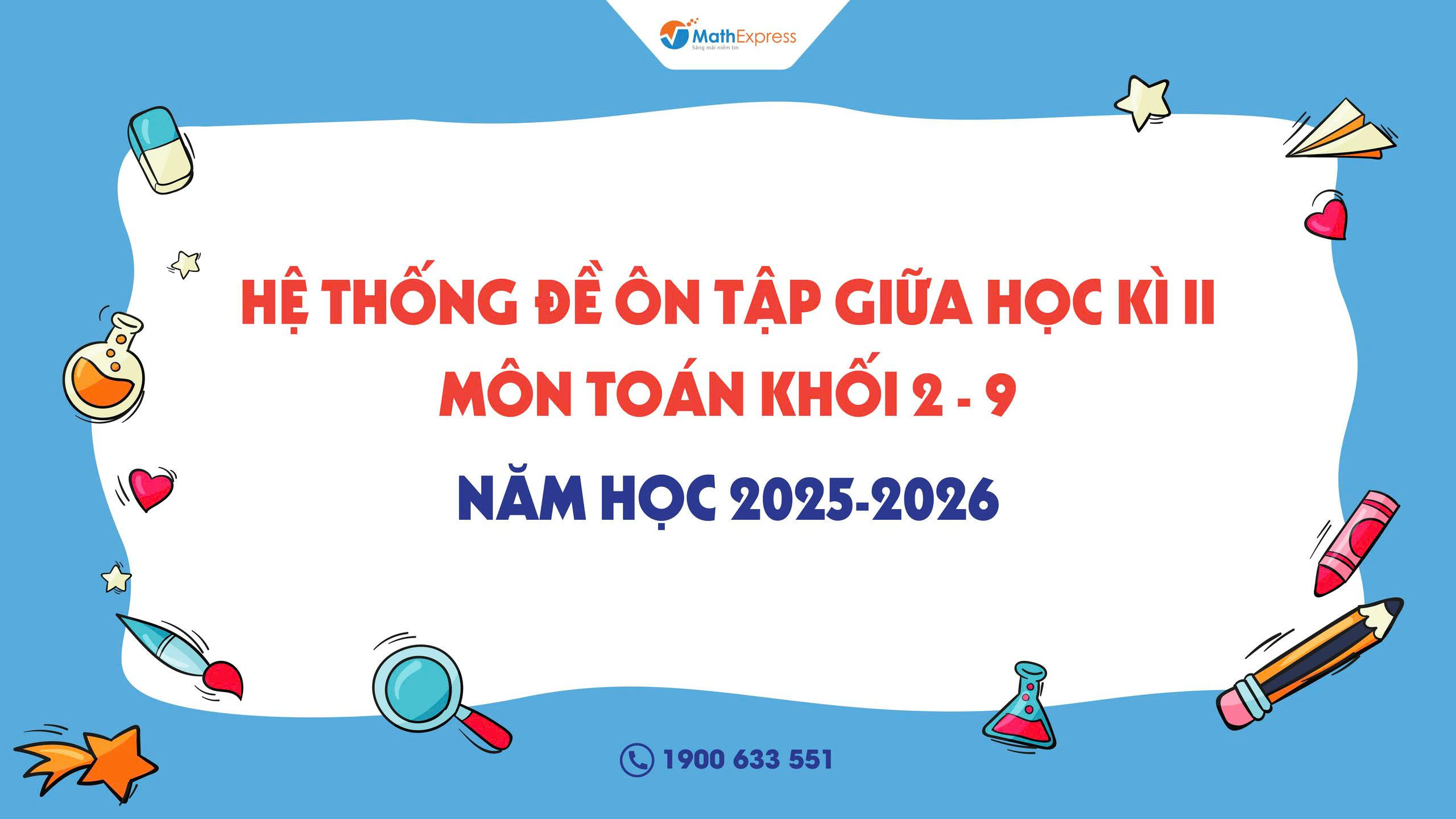 Tổng hợp đề ôn tập giữa học kỳ 2 môn Toán khối 2 - 9 năm học 2025 - 2026