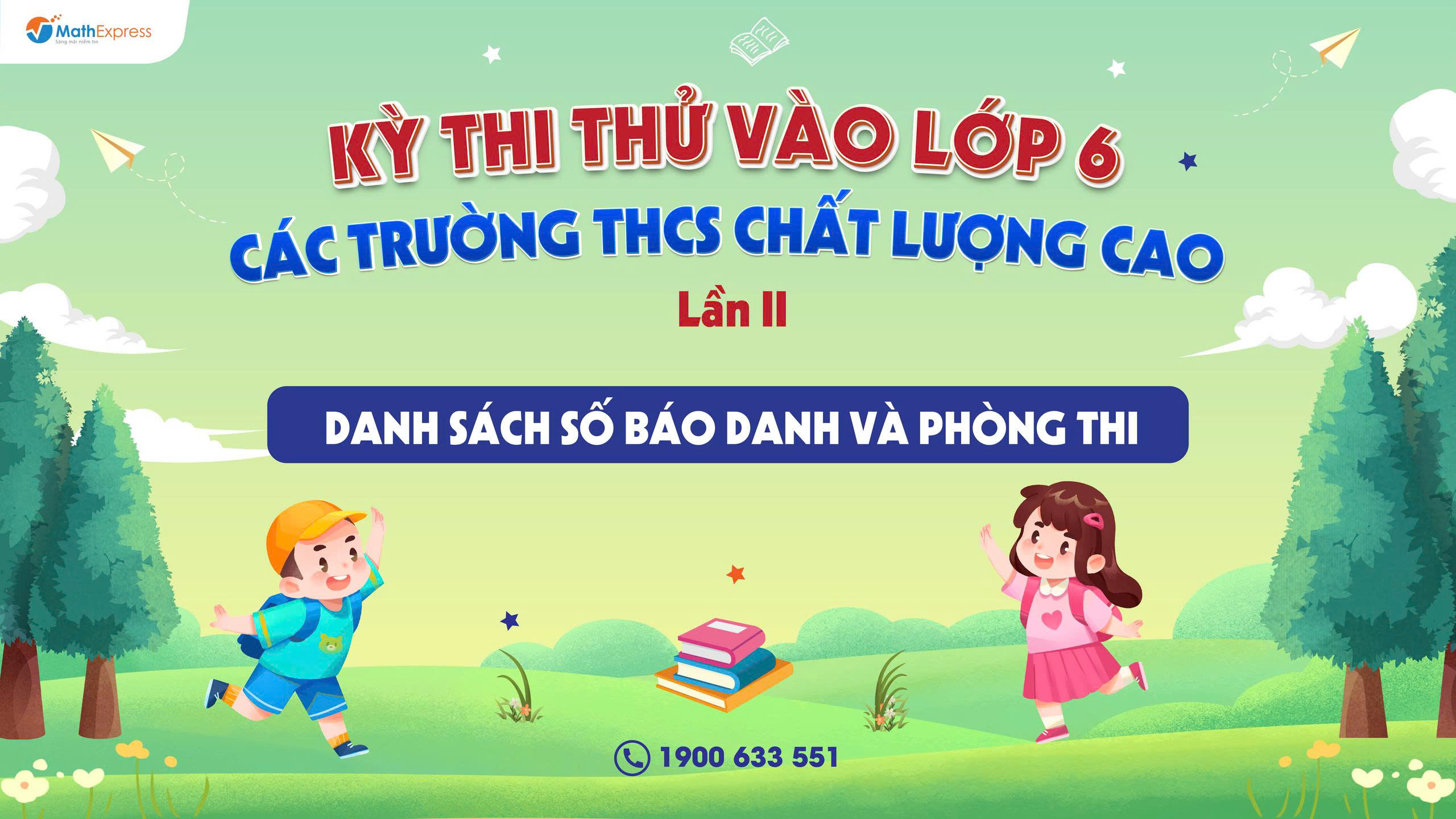 MathExpress thông báo danh sách phòng thi và số báo danh kỳ thi thử vào lớp 6 THCS CLC lần 2 năm 2026