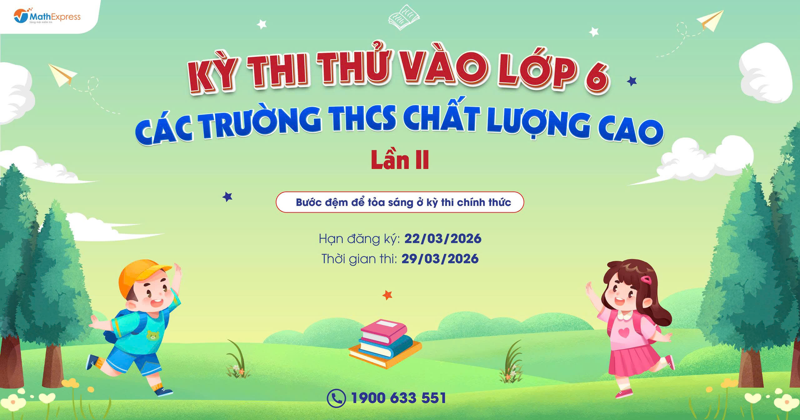 MathExpress tổ chức kỳ thi thử vào lớp 6 các trường THCS chất lượng cao lần 2 năm 2026
