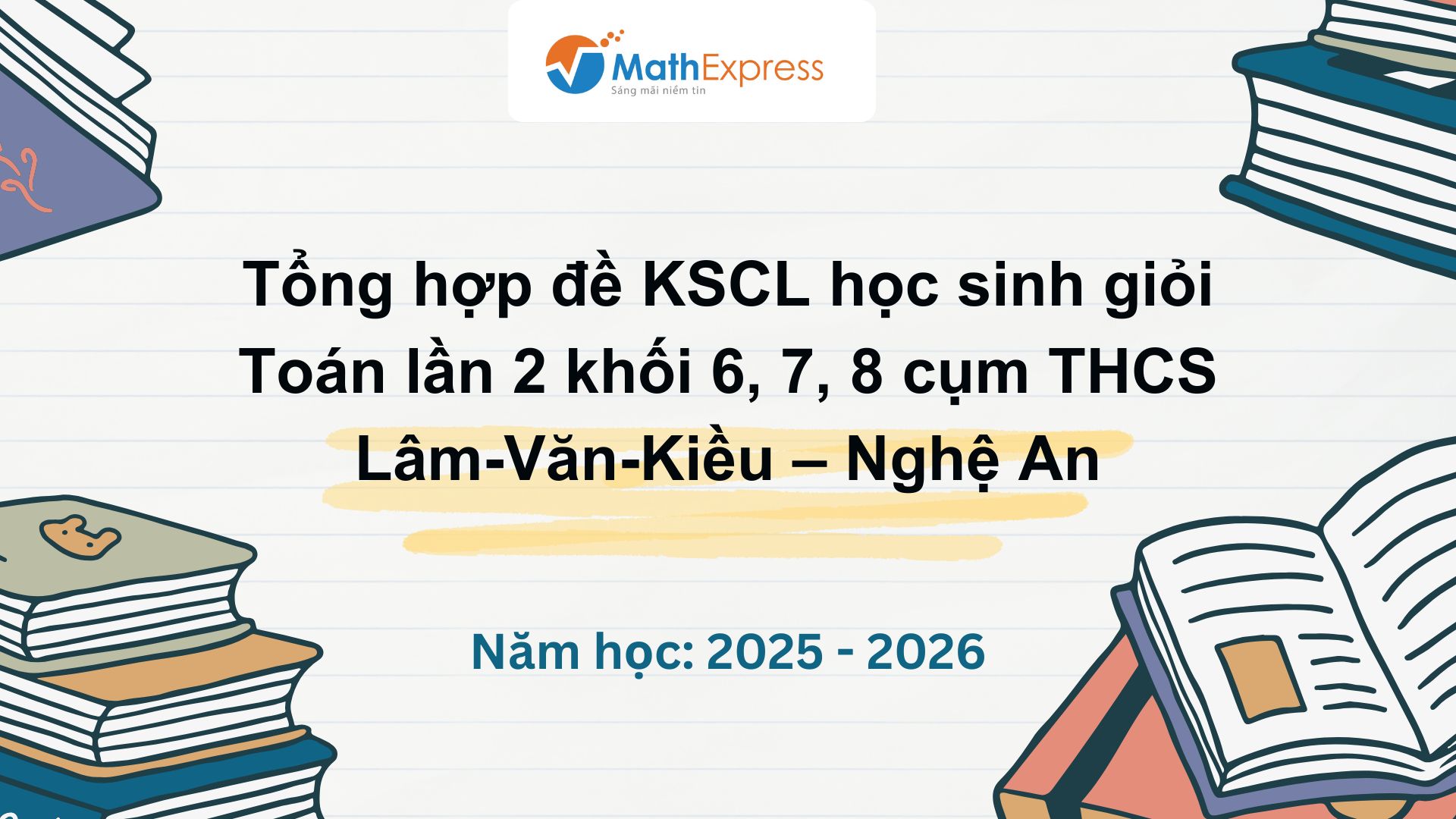 Tổng hợp đề KSCL học sinh giỏi Toán lần 2 khối 6, 7, 8 cụm THCS Lâm-Văn-Kiều – Nghệ An