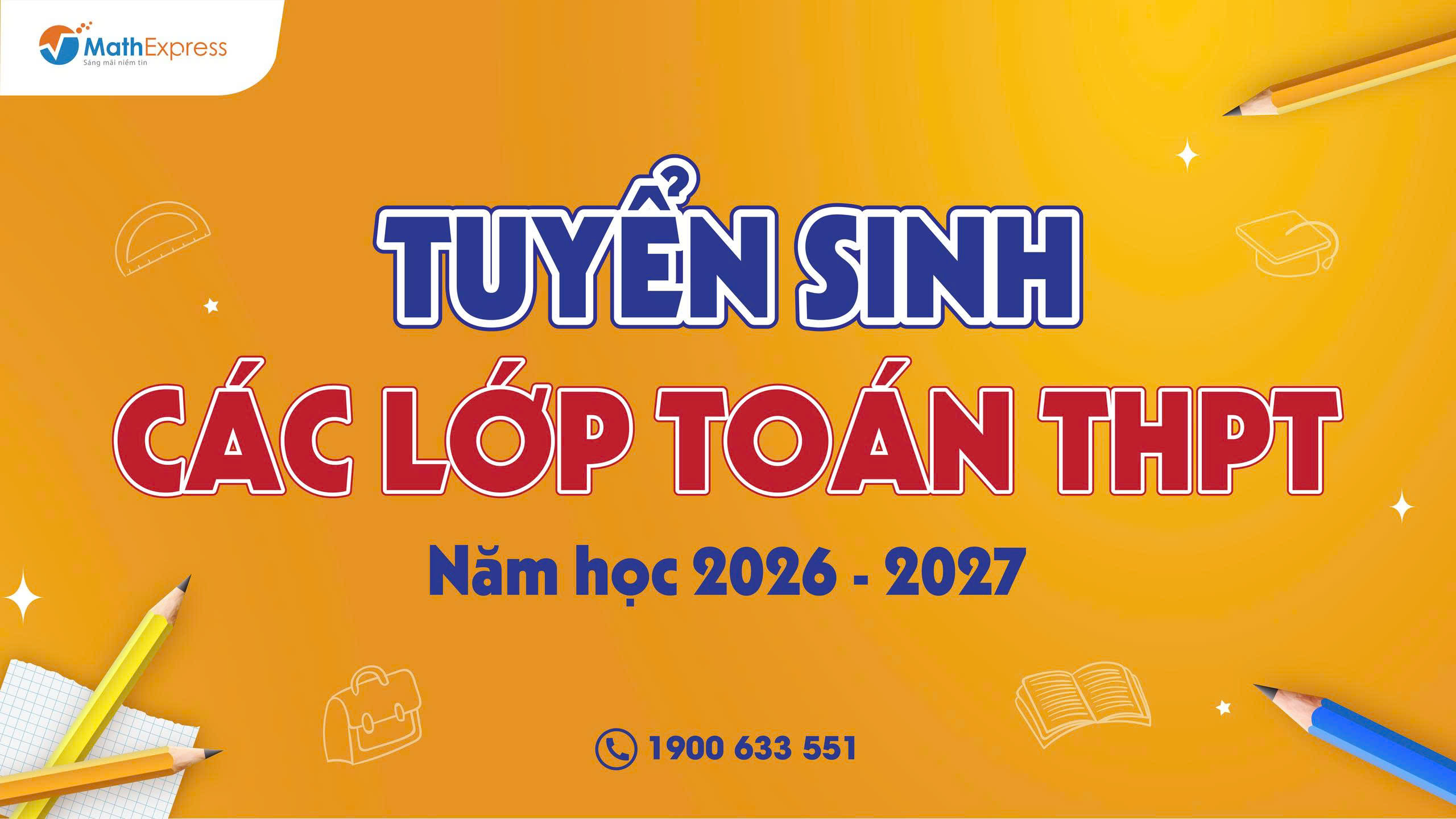 MathExpress tuyển sinh các lớp Toán THPT năm học 2026 - 2027