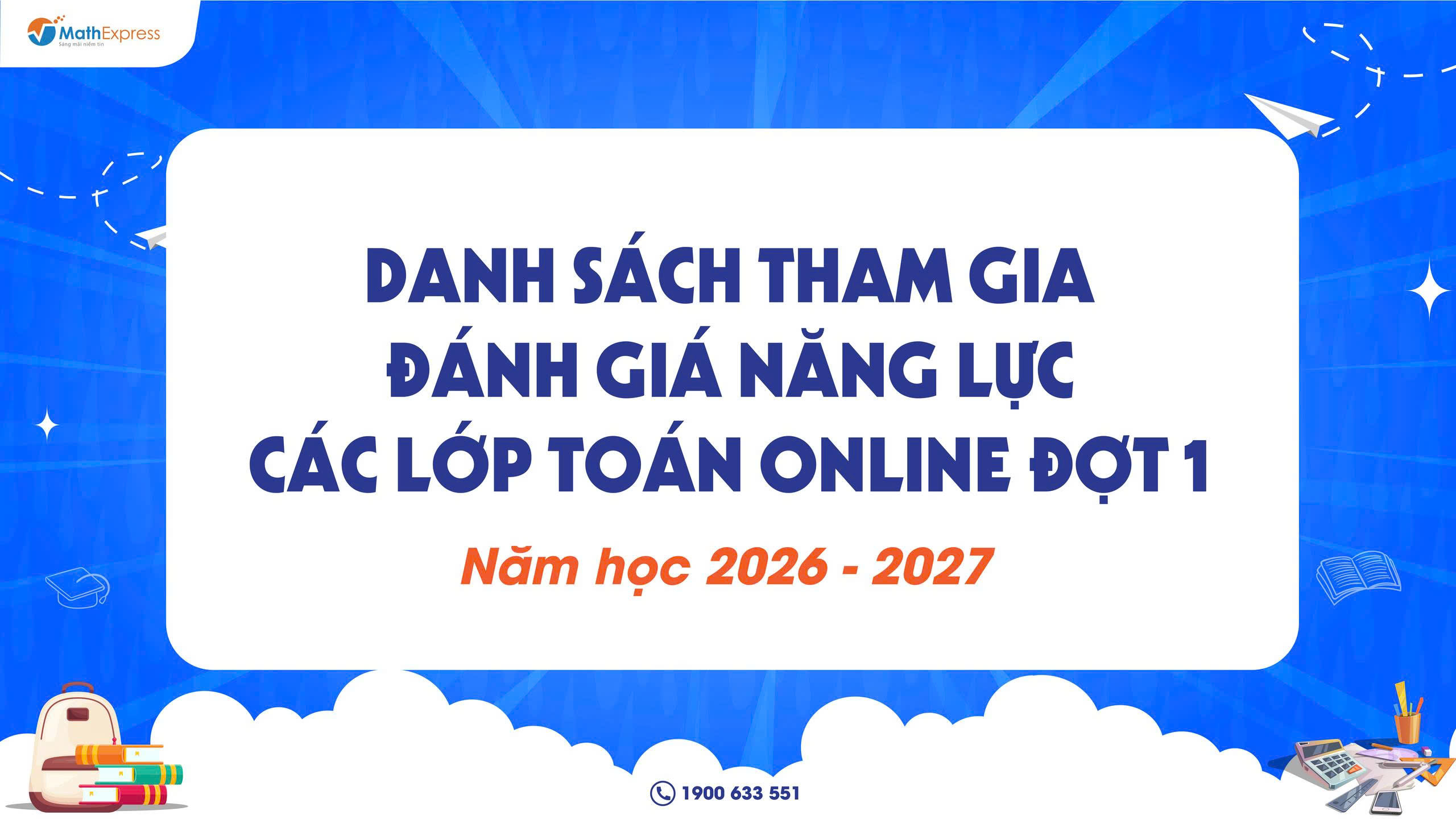 Danh sách tham gia Đánh giá năng lực các lớp Toán Online Đợt 1 năm học 2026-2027